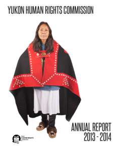 YUKON HUMAN RIGHTS COMMISSION  ANNUAL REPORT[removed]  Yukon Human Rights Commission
