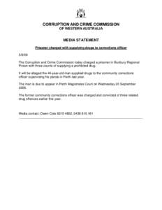 CORRUPTION AND CRIME COMMISSION OF WESTERN AUSTRALIA MEDIA STATEMENT Prisoner charged with supplying drugs to corrections officer[removed]