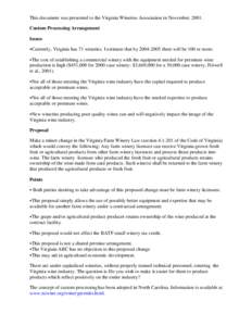 This document was presented to the Virginia Wineries Association in November, 2001. Custom Processing Arrangement Issues CCurrently, Virginia has 71 wineries. I estimate that bythere will be 100 or more. CThe 