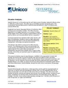 Industry: Legal  Project Description: Seyfarth Shaw LLP Office Services Situation Analysis: Seyfarth Shaw LLP, a full-service law firm with clients across the globe, opened its Boston office