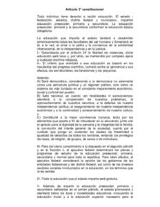 Articulo 3° constitucional Todo individuo tiene derecho a recibir educación. El estado federación, estados, distrito federal y municipios-, impartirá educación preescolar, primaria y secundaria. La educación preesc