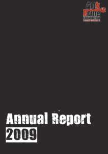 Annual Report 2009 “The conditions have been like this for 30 years. Nothing has changed for us.”