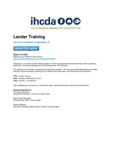 Lender Training Join us for a Webinar on September 10 Space is limited. Reserve your Webinar seat now at: https://www2.gotomeeting.com/register[removed]