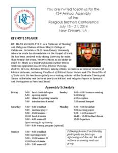 You are invited to join us for the 43rd Annual Assembly of the Religious Brothers Conference July 18 – 21, 2014 New Orleans, LA