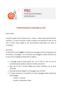 PEC POSTA ELETTRONICA CERTIFICATA L’IMPORTANZA DI LEGGERE LA PEC Gentili clienti,