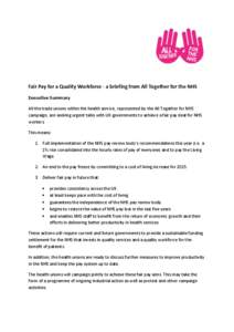 Fair Pay for a Quality Workforce - a briefing from All Together for the NHS Executive Summary All the trade unions within the health service, represented by the All Together for NHS campaign, are seeking urgent talks wit