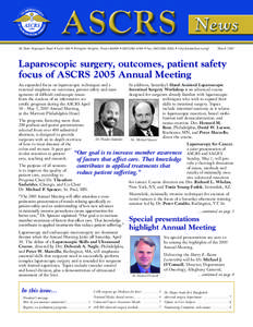 85 West Algonquin Road • Suite 550 • Arlington Heights, Illinois 60005 • ([removed] • Fax: ([removed] • http://www.fascrs.org/  March 2005 Laparoscopic surgery, outcomes, patient safety focus of ASCRS 200
