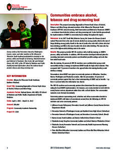 Communities embrace alcohol, tobacco and drug screening tool Description: The project Connecting Regionally to Prevent Youth Abuse of Alcohol, Tobacco and Other Drugs educated members of the Alliance for Wisconsin YouthS