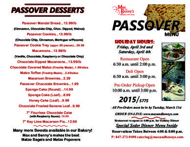 PASSOVER DESSERTS Passover Mandel Breadlb (Cinnamon, Chocolate Chip, Choc. Dipped, Walnut) MENU