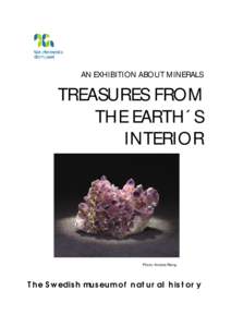 AN EXHIBITION ABOUT MINERALS  TREASURES FROM THE EARTH´S INTERIOR