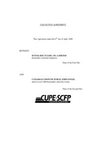 COLLECTIVE AGREEMENT  This Agreement made this 6th day of April, 2009 BETWEEN SCOTIA RECYCLING (NL) LIMITED