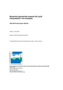 Numerical approaches towards life cycle interpretation: five examples CML-SSP Working Paper[removed]Leiden, 5 June 2000