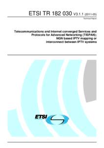 Standards organizations / Universal Mobile Telecommunications System / Network architecture / Videotelephony / Digital television / Telecoms & Internet converged Services & Protocols for Advanced Networks / IP Multimedia Subsystem / 3GPP / IPTV / Technology / Electronic engineering / Electronics