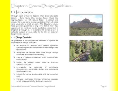 Chapter 2: General Design Guidelines 2.1 Introduction Although each of the five Sedona Main Street character districts – State Route 89A, Jordan Road, Mixed Use Neighborhood, Hwy 179, Brewer Road – is distinct and un