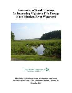 Assessment of Road Crossings for Improving Migratory Fish Passage in the Winnicut River Watershed Ray Konisky, Director of Marine Science and Conservation The Nature Conservancy, New Hampshire Chapter, Concord, NH