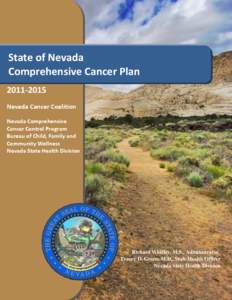 State of Nevada Comprehensive Cancer Plan[removed]Nevada Cancer Coalition Nevada Comprehensive Cancer Control Program