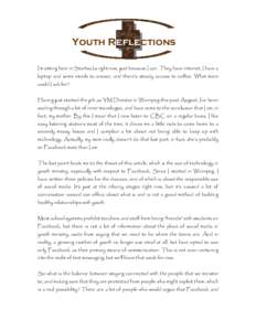 Youth Reflections I’m sitting here in Starbucks right now, just because I can. They have internet, I have a laptop and some emails to answer, and there’s steady access to coffee. What more could I ask for?  Having ju