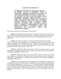 ORDINANCE NUMBER 1299 AN ORDINANCE OF THE CITY COUNCIL OF THE CITY OF PERRIS, COUNTY OF RIVERSIDE, STATE OF CALIFORNIA AMENDING SPECIFIED CHAPTERS OF TITLE 16 OF THE PERRIS CITY CODE TO ADOPT THE 2013 EDITIONS OF THE CAL