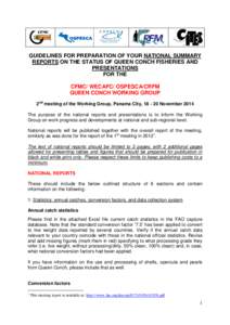 GUIDELINES FOR PREPARATION OF YOUR NATIONAL SUMMARY REPORTS ON THE STATUS OF QUEEN CONCH FISHERIES AND PRESENTATIONS FOR THE CFMC/ WECAFC/ OSPESCA/CRFM QUEEN CONCH WORKING GROUP