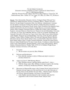 Nevada Indian Commission Education Advisory Committee for Native American & Alaska Natives July 13, 2009 Meeting Minutes Main Site: Western Nevada College 2201 West College Parkway, Carson City, NV Videoconference Sites: