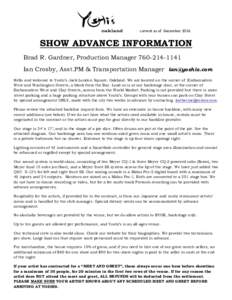 current	as	of		December	2016 SHOW ADVANCE INFORMATION Brad R. Gardner, Production Manager