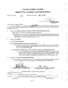 PROVINCE OF BRITISH COLUMBIA ORDER OF THE LIEUTENANT GOVERNOR IN COUNCIL 224  Order in Coundl No,