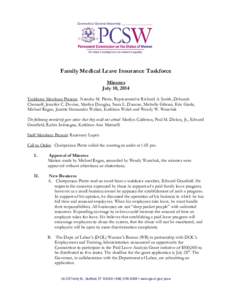 Family Medical Leave Insurance Taskforce Minutes July 10, 2014 Taskforce Members Present: Natasha M. Pierre, Representative Richard A. Smith, Deborah Chernoff, Jennifer C. Devine, Marilyn Douglas, Nora L. Duncan, Michell