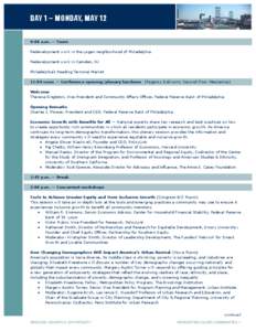 Day 1 – Monday, May 12 9:00 a.m. — Tours Redevelopment work in the Logan neighborhood of Philadelphia Redevelopment work in Camden, NJ Philadelphia’s Reading Terminal Market 12:00 noon — Conference opening/plenar