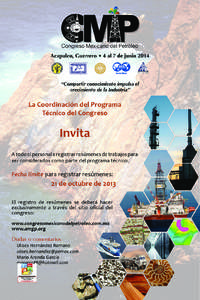 Acapulco, Guerrero • 4 al 7 de junio 2014  “Compartir conocimiento impulsa el crecimiento de la Industria”  La Coordinación del Programa