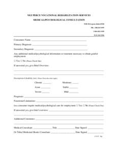 NEZ PERCE VOCATIONAL REHABILITATION SERVICES MEDICAL/PSYCHOLOGICAL CONSULTATION POB 356 Lapwai, Idaho[removed]PH.: ([removed][removed]FAX: [removed]