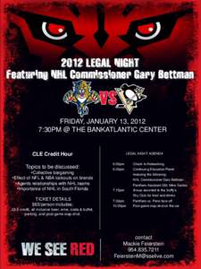 2012 LEGAL NIGHT Featuring NHL Commissioner Gary Bettman FRIDAY, JANUARY 13, 2012 7:30PM @ THE BANKATLANTIC CENTER