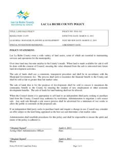 LAC LA BICHE COUNTY POLICY TITLE: LAND SALE POLICY POLICY NO: PI[removed]RESOLUTION: 13.079