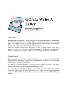 GOAL: Write A Letter Contributed by Stephanie Allen Sacramento Public Library  Introduction