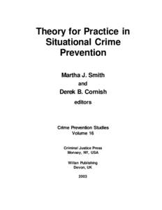 Theory for Practice in Situational Crime Prevention Martha J. Smith and