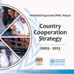 WHO-Malaysia Country Cooperation Strategy (CCS[removed] Acknowledgements We acknowledge with sincere thanks the