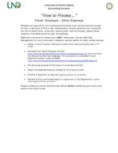 University of North Dakota Accounting Services “ How to Process … ”  Travel- Employee – Other Expenses