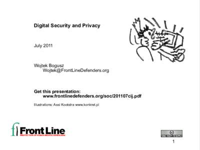 Digital Security and Privacy  July 2011 Wojtek Bogusz 