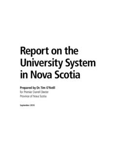 Report on the University System in Nova Scotia Prepared by Dr. Tim O’Neill for Premier Darrell Dexter Province of Nova Scotia