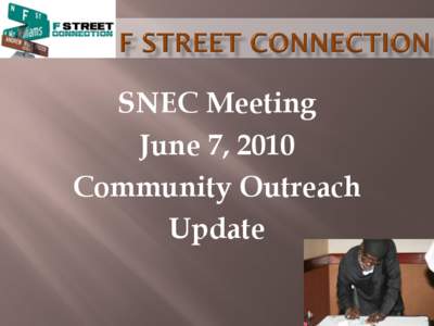 SNEC Meeting June 7, 2010 Community Outreach Update  Outreach