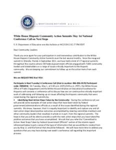 White House Hispanic Community Action Summits May 1st National Conference Call on Next Steps U.S. Department of Education sent this bulletin at[removed]:37 PM EDT Dear Community Leaders: Thank you once again for you