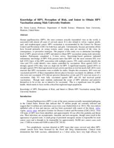 Forum on Public Policy  Knowledge of HPV, Perception of Risk, and Intent to Obtain HPV Vaccination among Male University Students Dr. Dawn Larsen, Professor, Department of Health Science, Minnesota State University, Mank