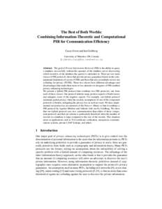 The Best of Both Worlds: Combining Information-Theoretic and Computational PIR for Communication Efficiency Casey Devet and Ian Goldberg University of Waterloo, ON, Canada {cjdevet,iang}@cs.uwaterloo.ca