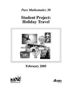 Pure Mathematics 30  Student Project: Holiday Travel  February 2005