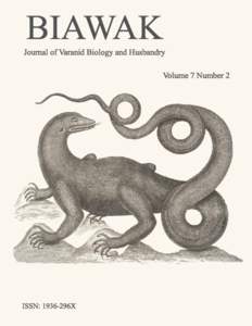 BIAWAK  Journal of Varanid Biology and Husbandry Volume 7 Number 2  ISSN: 1936-296X