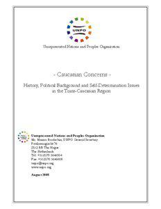 Unrepresented Nations and Peoples Organization  - Caucasian Concerns History, Political Background and Self-Determination Issues