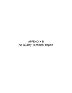 APPENDIX B Air Quality Technical Report Air Quality Assessment for the Indian Wells Valley Water District