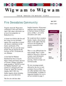 Wigwam to Wigwam YOUR “HOUSE TO HOUSE” NEWS Fire Devastates Community families homeless. Wigwamen staff have been working hard