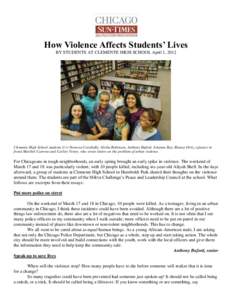 How Violence Affects Students’ Lives BY STUDENTS AT CLEMENTE HIGH SCHOOL April 1, 2012 Clemente High School students (l-r) Nanessa Caraballo, Alisha Robinson, Anthony Buford, Arianna Ray, Bianca Ortiz, (glasses in fron