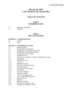 LAW SOCIETY RULES  RULES OF THE LAW SOCIETY OF MANITOBA TABLE OF CONTENTS PART I