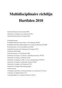 Multidisciplinaire richtlijn Hartfalen 2010 Nederlands Huisartsen Genootschap (NHG) Nederlandse Vereniging voor Cardiologie (NVVC) Nederlandsche Internisten Vereeniging (NIV)